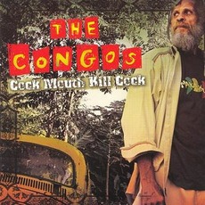 Cock Mouth Kill Cock mp3 Album by The Congos