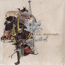 Desert Eagle, Volume 1 mp3 Album by Sole