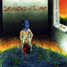 Behind the Mirror mp3 Album by Seasons of Time