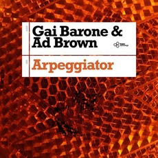 Arpeggiator mp3 Single by Gai Barone & Ad Brown