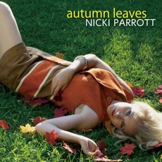 Autumn Leaves mp3 Album by Nicki Parrott