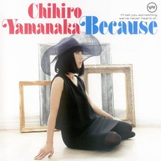 Because mp3 Album by Chihiro Yamanaka