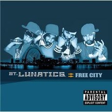 Free City mp3 Album by St. Lunatics