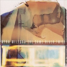 The Same River, Twice mp3 Album by Myra Melford