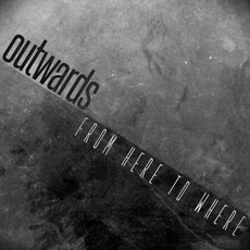 From Here To Where mp3 Album by Outwards