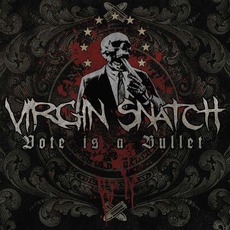 Vote Is A Bullet mp3 Album by Virgin Snatch