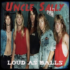 Loud as Balls mp3 Album by Uncle Sally