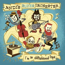 Old Fashioned Daddy mp3 Album by Andi's Blues Orchester