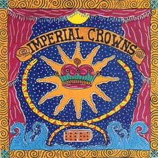 Imperial Crowns mp3 Album by Imperial Crowns