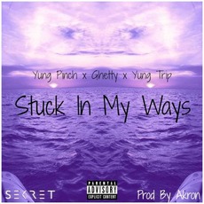 Stuck In My Ways mp3 Single by Yung Pinch
