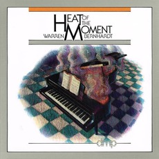 Heat of the Moment mp3 Album by Warren Bernhardt