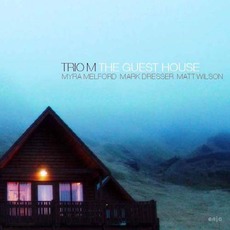 The Guest House mp3 Album by Trio M
