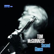 Second Glance mp3 Album by Tom McGuinness
