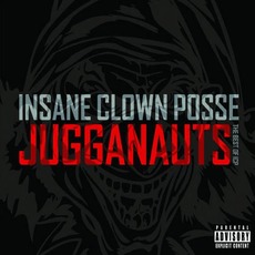 Jugganauts: The Best of ICP mp3 Artist Compilation by Insane Clown Posse