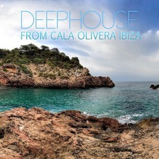Deephouse From Cala Olivera Ibiza mp3 Compilation by Various Artists