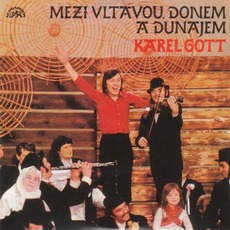 Mezi Vltavou, Donem A Dunajem mp3 Album by Karel Gott