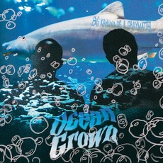 Ocean Grown mp3 Album by Big Kahuna OG & Graymatter