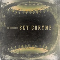 Sky Chryme mp3 Album by Big Kahuna OG