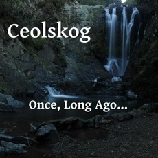 Once, Long Ago... mp3 Album by Ceolskog