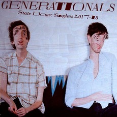 State Dogs: Singles (2017-18) mp3 Artist Compilation by Generationals