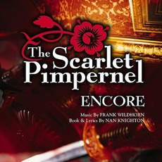 The Scarlet Pimpernel: Encore mp3 Soundtrack by Frank Wildhorn