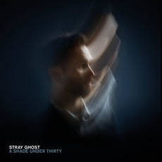 A Shade Under Thirty mp3 Album by Stray Ghost
