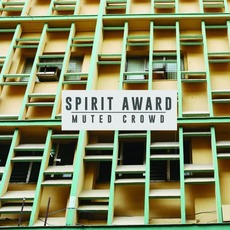Muted Crowd mp3 Album by Spirit Award