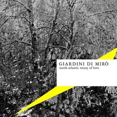 North Atlantic Treaty of Love mp3 Album by Giardini di Mirò