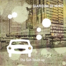 The Soft Touch EP mp3 Album by Giardini di Mirò