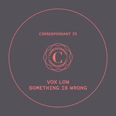 Something Is Wrong mp3 Album by Vox Low