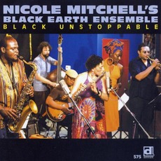 Black Unstoppable (Live) mp3 Live by Nicole Mitchell's Black Earth Ensemble