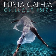 Punta Galera Chillout Ibiza mp3 Compilation by Various Artists