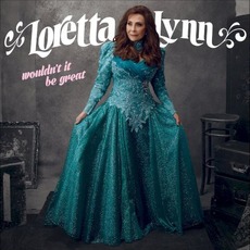 Wouldn't It Be Great mp3 Album by Loretta Lynn