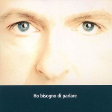 Ho Bisogno Di Parlare mp3 Album by Gianni Togni