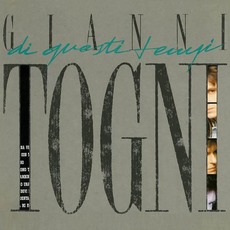 Di questi tempi mp3 Album by Gianni Togni