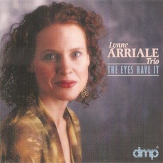 The Eyes Have It mp3 Album by Lynne Arriale Trio