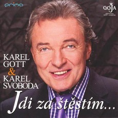 Jdi Za Štěstím... mp3 Album by Karel Gott & Karel Svoboda