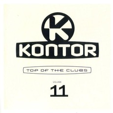Kontor: Top Of The Clubs, Volume 11 mp3 Compilation by Various Artists