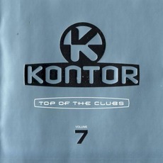 Kontor: Top Of The Clubs, Volume 7 mp3 Compilation by Various Artists