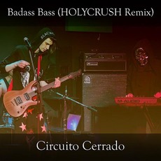 Badass Bass (Holycrush Remix) mp3 Remix by Circuito Cerrado