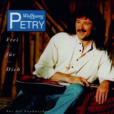 Frei für dich mp3 Album by Wolfgang Petry
