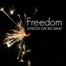 Freedom mp3 Album by London Gay Big Band