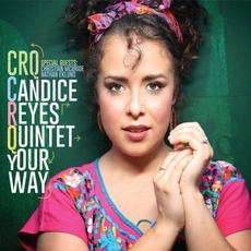 Your Way mp3 Album by Candice Reyes Quintet