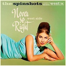 Never So Right: West Side mp3 Album by The Spinshots
