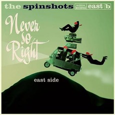 Never So Right: East Side mp3 Album by The Spinshots