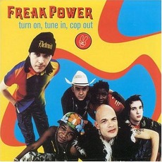 Turn On, Tune In, Cop Out mp3 Artist Compilation by Freak Power