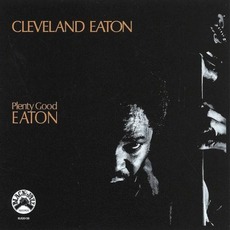 Plenty Good Eaton mp3 Album by Cleveland Eaton