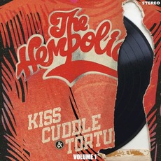 Kiss, Cuddle & Torture: Volume 1 mp3 Album by The Hempolics
