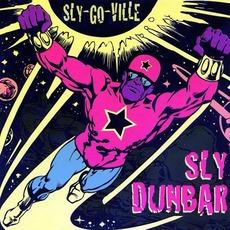 Sly-Go-Ville (Re-Issue) mp3 Album by Sly Dunbar