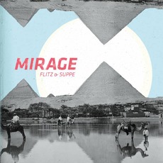 Mirage mp3 Album by Flitz&Suppe